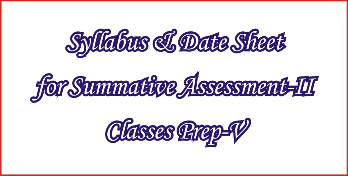 Syllabus & Date Sheet for SA-II for Classes Prep-V