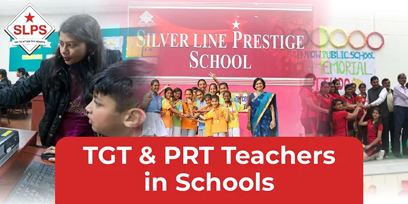 TGT & PRT Teachers in Schools | Complete Guide to Teaching Levels